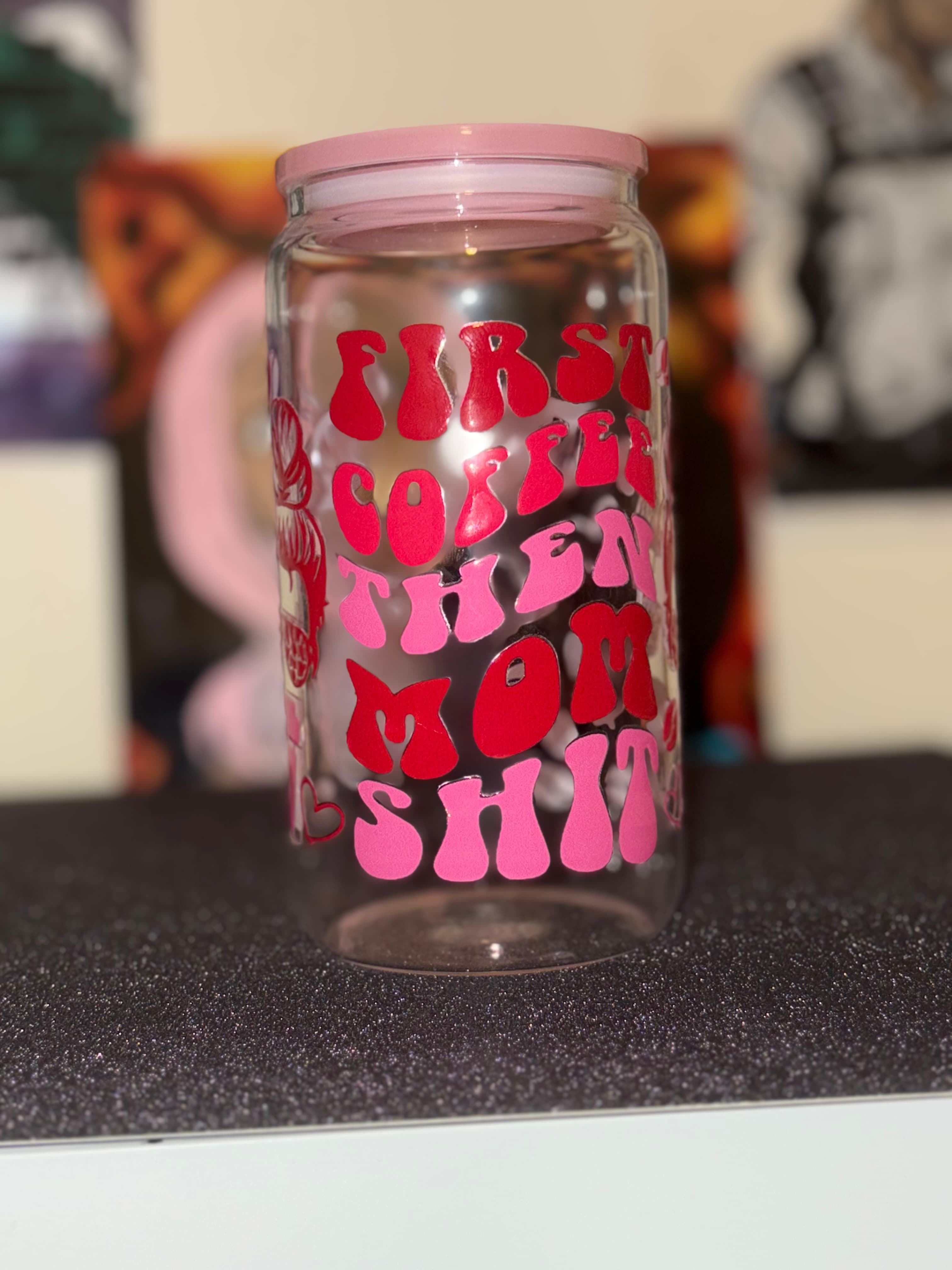 "First Coffee then Mom" Drinkware
